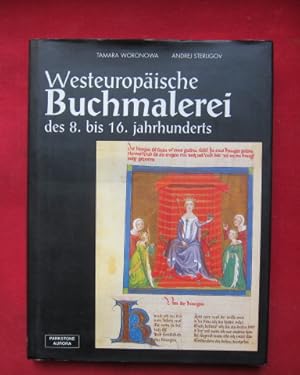 Imagen del vendedor de Westeuropische illuminierte Handschriften vom 8. bis 16. Jahrhundert in der Russischen Nationalbibliothek, Sankt Petersburg Frankreich - Spanien - England - Deutschland - Italien - Niederlande. [Umschlag- und Deckeltitel: Westeuropische Buchmalerei des 8. bis 16. Jahrhunderts] a la venta por Versandantiquariat buch-im-speicher