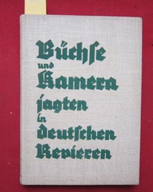 Büchse und Kamera jagten in deutschen Revieren - Jagderzählungen von Hans Bruns.