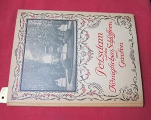 Imagen del vendedor de Potsdam mit den Kniglichen Schlssern und Grten : Bilder nach Naturaufnahmen, mit einleitendem Text. a la venta por Versandantiquariat buch-im-speicher