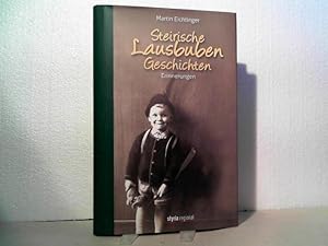 Steirische Lausbuben-Geschichten. - Erinnerungen.