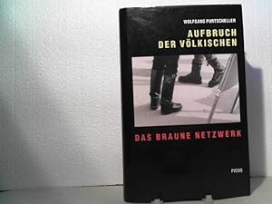 Aufbruch der Völkischen. - Das braune Netzwerk.