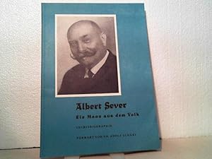 Albert Sever: Ein Mann aus dem Volk. - Selbstbiographie. Vorwort von Dr. Adolf Schärf.