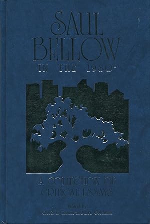 Saul Bellow in the 1980s : A Collection of Critical Essays