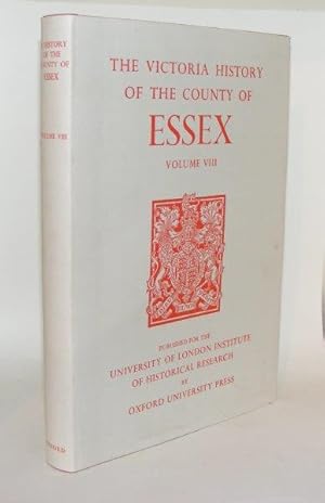 A HISTORY OF THE COUNTY OF ESSEX Volume VIII Victoria County History