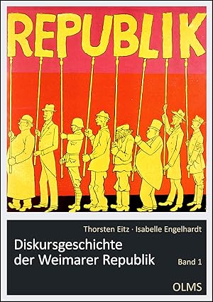 Imagen del vendedor de Diskursgeschichte der Weimarer Republik. Mit einem Vorwort von Georg Sttzel. Band 1. a la venta por Georg Olms Verlagsbuchhandlung