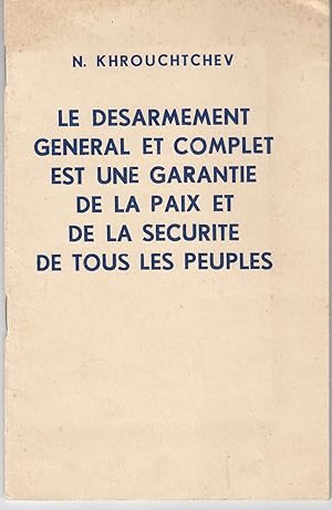 Le désarmement général et complet est une garantie de la paix et de la sécurité de tous les peuples