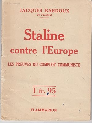 Staline contre l'europe, les preuves du complot communiste