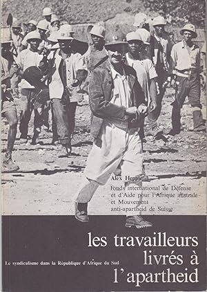 Seller image for Les travailleurs livr  l'apartheid for sale by le livre ouvert. Isabelle Krummenacher