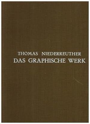 Thomas Niederreuther. Das graphische Werk. Ausstellung in der Galerie R. P. Hartmann.