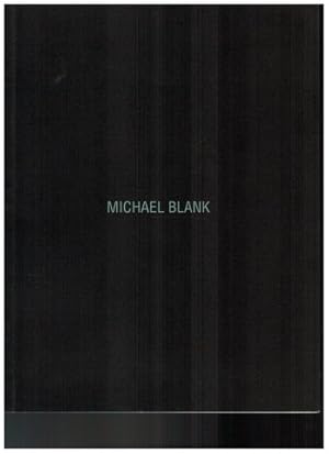 Michael Blank. Katalog der Galerie Heike Curtz Wien - Düsseldorf.