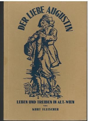 Der liebe Augustin. Leben und Treiben im alten Wien. Gedichte.