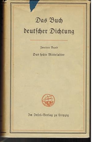 Bild des Verkufers fr Das Buch deutscher Dichtung. 2. Band: Das spte Mittelalter. zum Verkauf von Antiquariat Appel - Wessling
