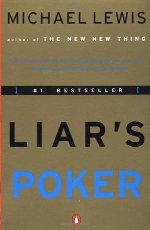 Liar`s Poker: Rising through the Wreckage on Wall Street