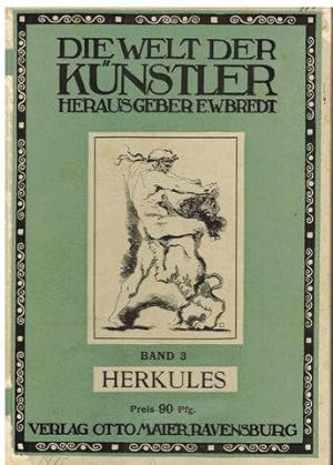 Seller image for Herkules. In "Die Welt der Knstler - Gruppen knstlerischer Darstellung" Band 3. for sale by Antiquariat Appel - Wessling