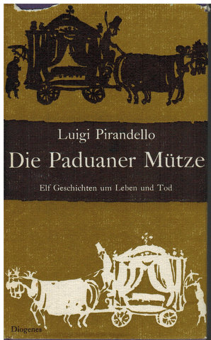 Die Paduaner Mütze. Elf Geschichten um Leben und Tod. Ausgewählt und erstmals aus dem Italienisch...