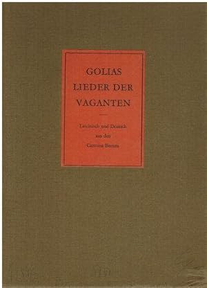 Golias. Lieder der Vaganten. Lateinisch und Deutsch (aus den Carmina Burana) nach Ludwig Laistner...