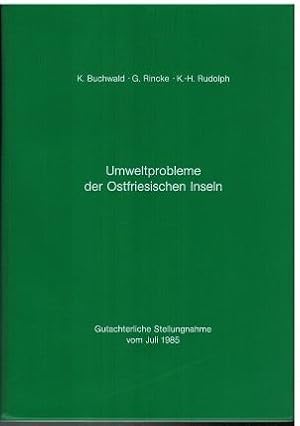 Umweltprobleme der Ostfriesischen Inseln. Gutachterliche Stellungnahme zu den Umweltproblemen der...