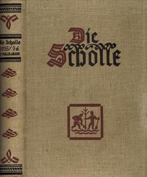 Die Scholle. Monatshefte für aufbauende Arbeit in Erziehung und Unterricht. 1935 / 36 - 2. Halbjahr.