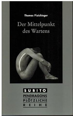 Bild des Verkufers fr Der Mittelpunkt des Wartens. zum Verkauf von Antiquariat Appel - Wessling