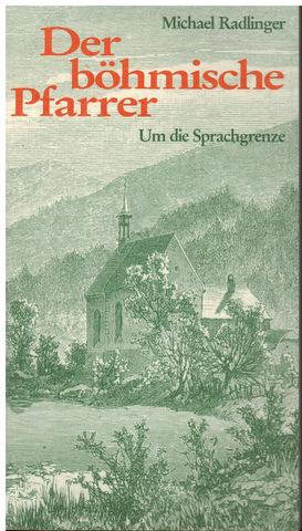 Seller image for Der bhmische Pfarrer. Um die Sprachgrenze. for sale by Antiquariat Appel - Wessling