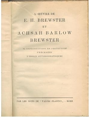 L`Oeuvre de E. H.Brewster et Achsah Barlow Brewster. 32 reproductions en Phototypie, précedées d`...