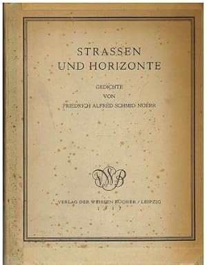 Imagen del vendedor de Straen und Horizonte. Gedichte von Alfred Schmid-Noerr Widmungsexemplar. a la venta por Antiquariat Appel - Wessling