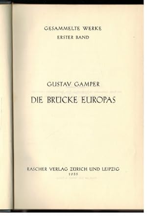 Bild des Verkufers fr Die Brcke Europas. Gesammelte Werke. Erster Band. zum Verkauf von Antiquariat Appel - Wessling