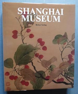 Seller image for Shanghai Museum. Aus dem Englischen von Herbert Butz und Dieter Kuhn. for sale by Antiquariat Appel - Wessling