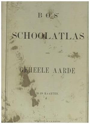 Bos` Schoolatlas der Geheele Aarde in 29 Kaarten. Reprint der Ausgabe von 1877.