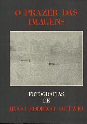 O Prazer das Imagines. Fotografias. Legendas inéditas de Carlos Drummond de Andrade.