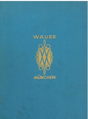 Wauer - München. Möbelwerkstätten.