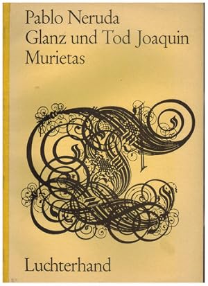 Glanz und Tod Joaquin Murietas. Deutsch von Anselm Maler