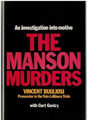 Imagen del vendedor de The Manson Murders. An Investigation into Motive. With Curt Gentry. a la venta por Antiquariat Appel - Wessling