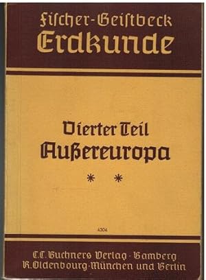 Imagen del vendedor de Erdkunde.Vierter Teil. Auereuropa - Zweiter Teil von Fritz Huttenlocher u.a. Herausgegeben von Richard Bitterling und Theodor Otto. a la venta por Antiquariat Appel - Wessling