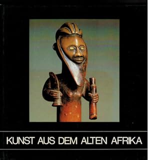 Image du vendeur pour Kunst aus dem alten Afrika. mis en vente par Antiquariat Appel - Wessling