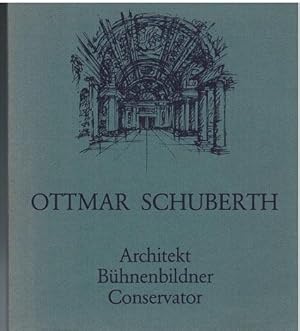 Seller image for Ottmar Schuberth. Architekt, Bhnenbildner, Conservator. Werkstattbuch Nr.11. for sale by Antiquariat Appel - Wessling