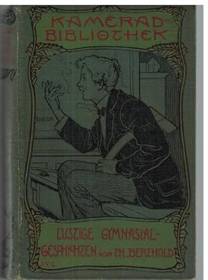 Seller image for Lustige Gymnasial-Geschichten. "Kamerad-Bibliothek". for sale by Antiquariat Appel - Wessling