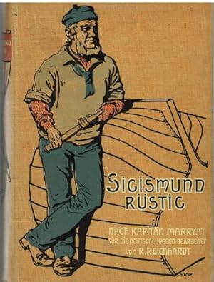 Imagen del vendedor de Sigismund Rstig oder Der Schiffbruch des "Pacific". Nach Kapitn Marryat fr die deutsche Jugend bearbeitet von Rudolf Reichhardt. a la venta por Antiquariat Appel - Wessling