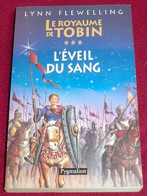 Bild des Verkufers fr Le Royaume de Tobin - Tome 3. L'EVEIL DU SANG zum Verkauf von LE BOUQUINISTE