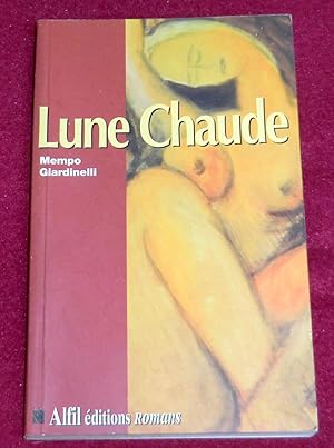 Imagen del vendedor de LUNE CHAUDE - Roman a la venta por LE BOUQUINISTE