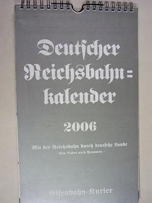 Seller image for Deutscher Reichsbahn-Kalender 2006: Mit der Reichsbahn durch deutsche Lande for sale by Antiquariat Bernhard