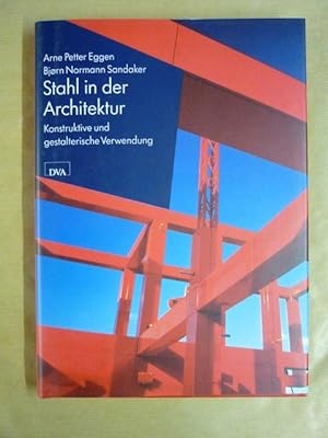 Imagen del vendedor de Stahl in der Architektur. Konstruktive und gestalterische Verwendung a la venta por Antiquariat Bernhard