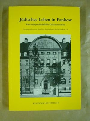 Image du vendeur pour Jdisches Leben in Pankow. Eine zeitgeschichtliche Dokumentation mis en vente par Antiquariat Bernhard