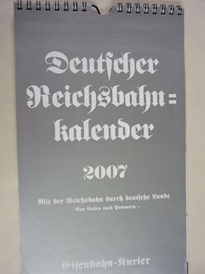 Seller image for Deutscher Reichsbahn-Kalender 2007: Mit der Reichsbahn durch deutsche Lande for sale by Antiquariat Bernhard