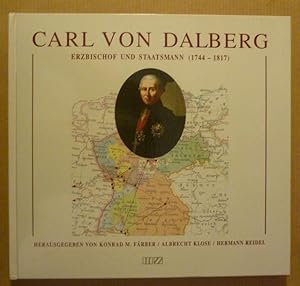 Image du vendeur pour Carl von Dalberg. Erzbischof und Staatsmann (1744-1817) mis en vente par Antiquariat Bernhard