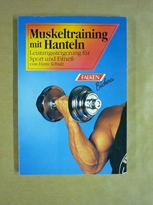 Muskeltraining mit Hanteln. Leistungssteigerung für Sport und Fitness.