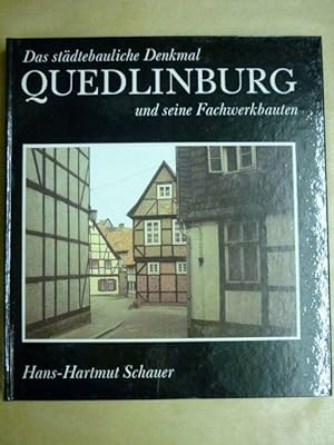 Bild des Verkufers fr Das stdtebauliche Denkmal Quedlinburg und seine Fachwerkbauten zum Verkauf von Antiquariat Bernhard