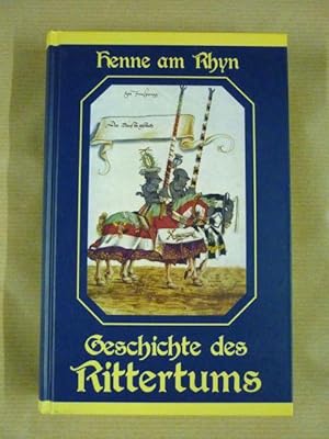 Seller image for Geschichte des Rittertums for sale by Antiquariat Bernhard