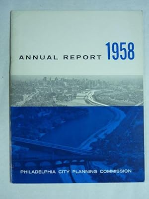 Annual Report 1958. Philadelphia City Planning Commission
