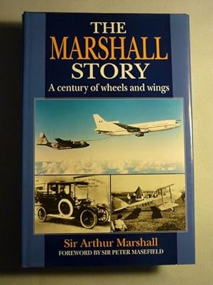 The Marshall Story. A century of wheels and wings